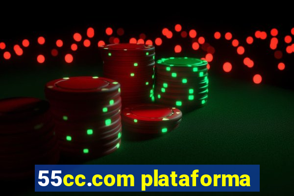 55cc.com plataforma